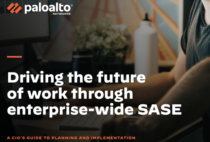 CIOs Guide to SASE Planning and Implementation
